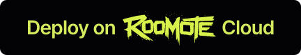 Deploy on Roomote Cloud
