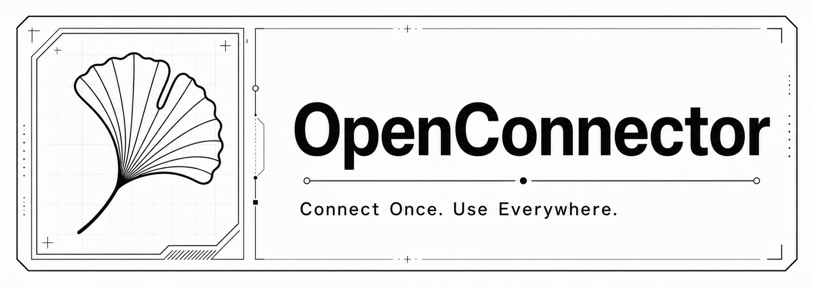 OpenConnector - Connect Once. Use Everywhere.