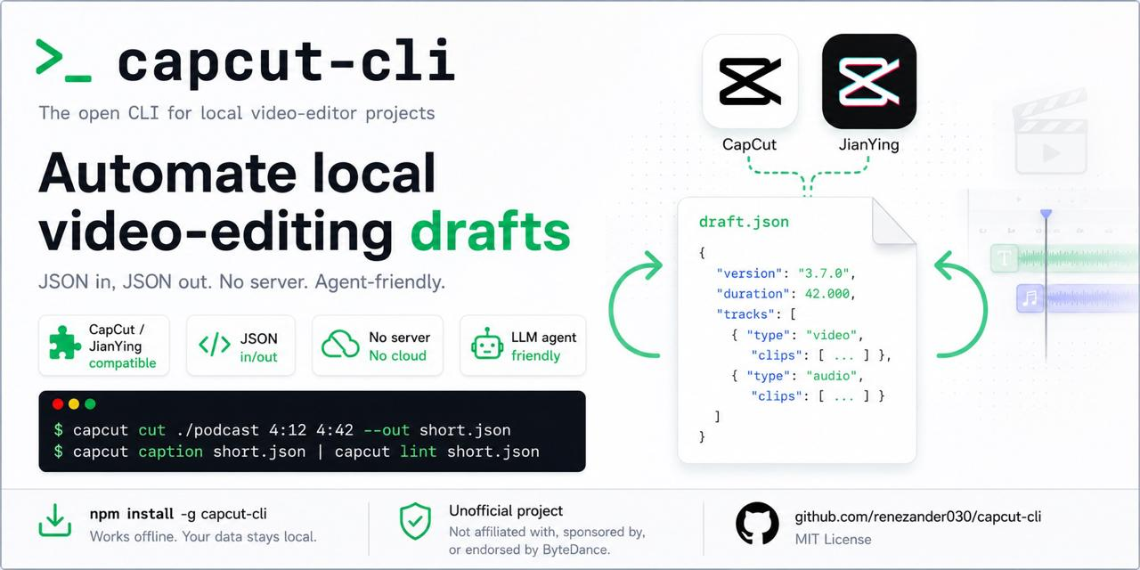 capcut-cli — the CapCut/JianYing CLI any LLM agent can drive: zero dependencies, no server, both namespaces
