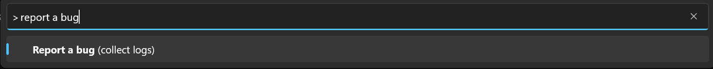 Screenshot of Command Palette showing 'Report a bug (collect logs)' command